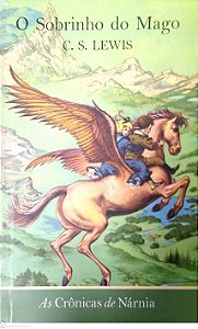 Livro o Sobrinho do Mago (as Crônicas de Nárnia; 1) Autor Lewis, C. S. (2006) [usado]