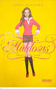 Livro Maldosas (pretty Little Liars; 1) Autor Shepard, Sara (2010) [usado]