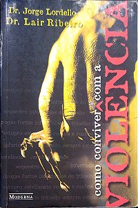 Livro Como Viver com a Violência Autor Lordello, Jorge & Lair Ribeiro (1998) [usado]