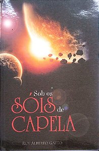 Livro sob os Sóis de Capela Autor Gatto, Ruy Alberto (2015) [seminovo]