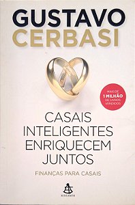 Livro Casais Inteligentes Enriquecem Juntos Autor Cerbasi, Gustavo (2014) [usado]
