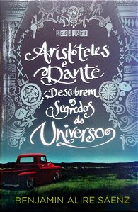 Livro Aristóteles e Dante Descobrem os Segredos do Universo Autor Sáenz, Benjamin Alire (2014) [seminovo]