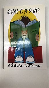Livro Qual é a sua ? Autor Cotrim, Edmar (2010) [usado]