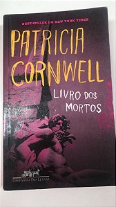 Livro Livro dos Mortos Autor Cornwell, Patricia (2010) [usado]