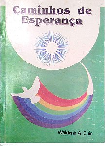 Livro Caminhos de Esperança Autor Cuin, Waldenir A. (1995) [usado]