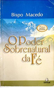 Livro o Poder Sobrenatural da Fé Autor Macedo, Edir (2002) [usado]