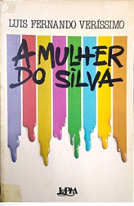 Livro a Mulher do Silva Autor Veríssimo, Luis Fernando (1984) [usado]