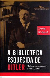 Livro a Biblioteca Esquecida de Hitler Autor Ryback, Timothy W. (2009) [usado]