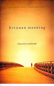 Livro Convite À Solitude Autor Manning, Brennan (2010) [usado]