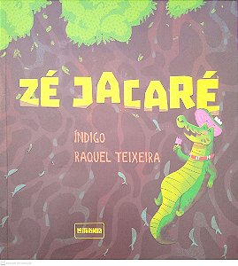 Livro Zé Jacaré Autor Índigo (2026) [seminovo]