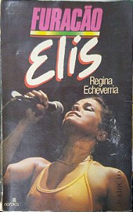 Livro Furacão Elis Autor Echeverria, Regina (1985) [usado]