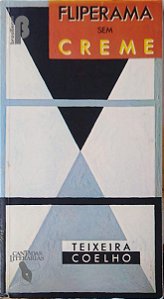 Livro Fliperama sem Creme Autor Coelho, Teixeira (1984) [usado]