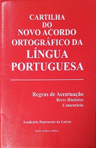 Livro Cartilha do Novo Acordo Ortográfico da Língua Portuguesa Autor Letras, Academia Bauruense (2009) [seminovo]