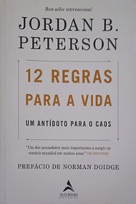 Livro 12 Regras para a Vida: um Antídoto para o Caos Autor Peterson, Jordan B. (2018) [seminovo]