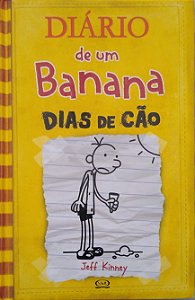 Livro Dias de Cão (diário de um Banana; 4) Autor Kinney, Jeff (2011) [usado]