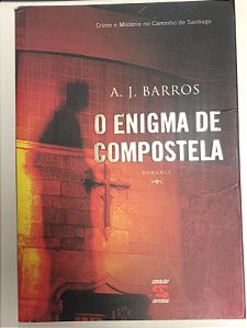Livro o Enigma de Compostela Autor Barros, A.j. (2009) [usado]