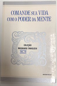 Livro Comande sua Vida com o Poder da Mente Vol. 10 Autor Taniguchi, Masaharu (1998) [usado]