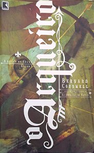 Livro o Arqueiro (a Busca do Graal; 1) Autor Cornwell, Bernard (2015) [usado]