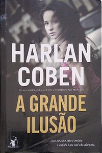 Livro a Grande Ilusão Autor Coben, Harlan (2017) [usado]