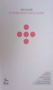 Livro o Livro dos Cinco Anéis Autor Musashi, Miyamoto (2011) [usado]