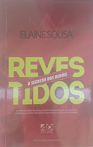 Livro Revestidos o Segredo dos Heróis Autor Sousa, Elaine (2018) [usado]
