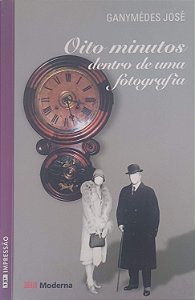 Livro Oito Minutos Dentro de Uma Fotografia Autor José, Ganymédes (2003) [usado]