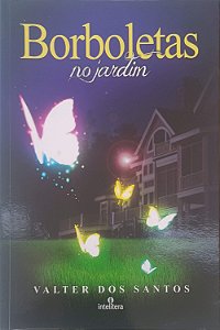 Livro Borboletas no Jardim Autor Santos Junior, Valter Lopes dos (2015) [usado]