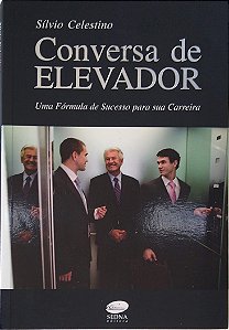 Livro Conversa de Elevador Autor Celestino, Sílvio (2007) [seminovo]