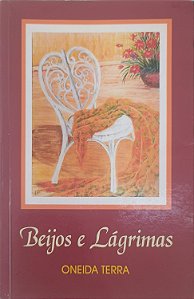 Livro Beijos e Lagrimas Autor Terra, Oneida (2001) [usado]