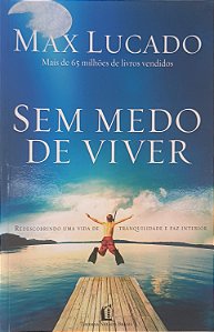 Livro sem Medo de Viver Autor Lucado, Max (2009) [usado]