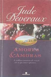 Livro Amores e Amoras Autor Deveraux, Jude (2007) [usado]