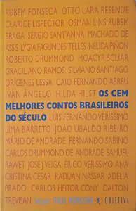 Livro os Cem Melhores Contos Brasileiros do Século Autor Moriconi, Italo (2001) [usado]