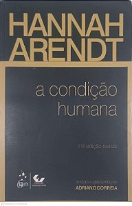 Livro a Condição Humana Autor Arendt, Hannah (2011) [usado]