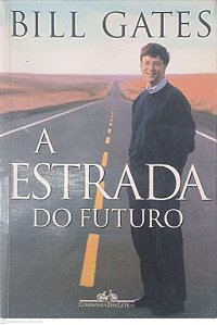 Livro a Estrada para o Futuro Autor Gates, Bill (1995) [usado]