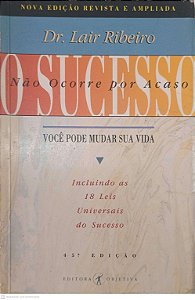 Livro o Sucesso Nao Ocorre por Acaso Autor Ribeiro, Dr Lair (1993) [usado]