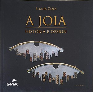 Livro Joia - História e Design Autor Gola, Eliana (2013) [usado]