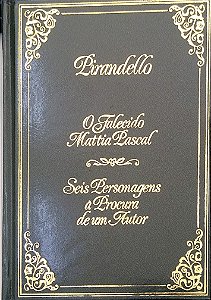Livro o Falecido Mattia Pascal; Seis Personagens À Procura de um Autor Autor Pirandello (1981) [usado]