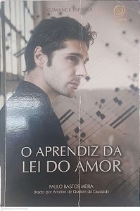 Livro o Aprendiz da Lei do Amor Autor Meira, Paulo Bastos (2014) [usado]