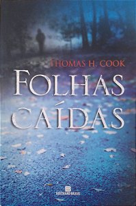 Livro Folhas Caídas Autor Cook, Thomas H. (2011) [usado]