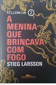 Livro a Menina que Brincava com Fogo Autor Larsson, Stieg (2015) [usado]