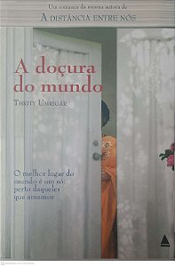 Livro a Doçura do Mundo Autor Umrigar, Thrity (2008) [usado]