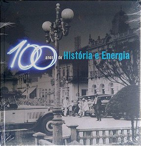 Livro 100 Anos de História e Energia Autor Diniz, Renato (2012) [novo]