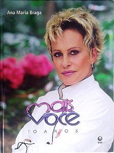 Livro Mais Você: 10 Anos Autor Braga, Ana Maria (2009) [usado]