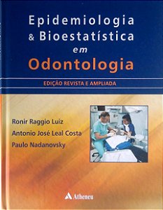 Livro Epidemiologia & Bioestatística em Odontologia Autor Luiz, Ronir Raggio (2008) [usado]