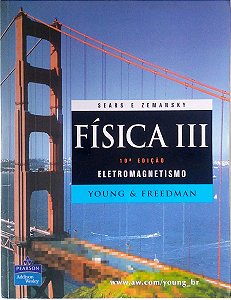 Livro Física 3 - Eletromagnetismo Autor Young & Freedman (2007) [usado]