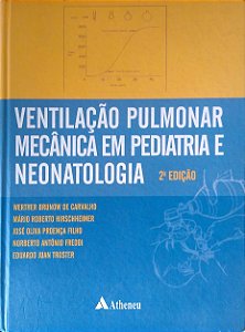 Livro Ventilação Pulmonar Mecânica em Pediatria e Neonatologia Autor Carvalho, Werther Brunow de (2004) [usado]