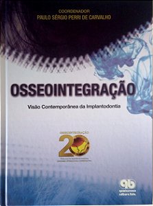 Livro Osseointegração - Visão Contemporânea da Implantodontia Autor Carvalho, (coord.) Paulo Sérgio Perri de (2009) [seminovo]