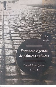 Livro Formação e Gestão de Politicas Públicas Autor Queiroz, Rosevelt Brasil (2011) [usado]