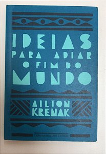 Livro Ideias para Adiar o Fim do Mundo Autor Krenak, Ailton (2022) [usado]