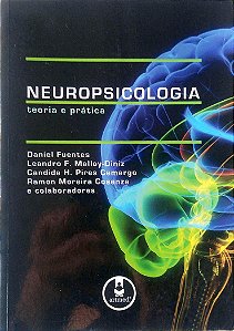 Livro Neuropsicologia - Teoria e Prática Autor Fuentes, (org.) Daniel (2008) [usado]